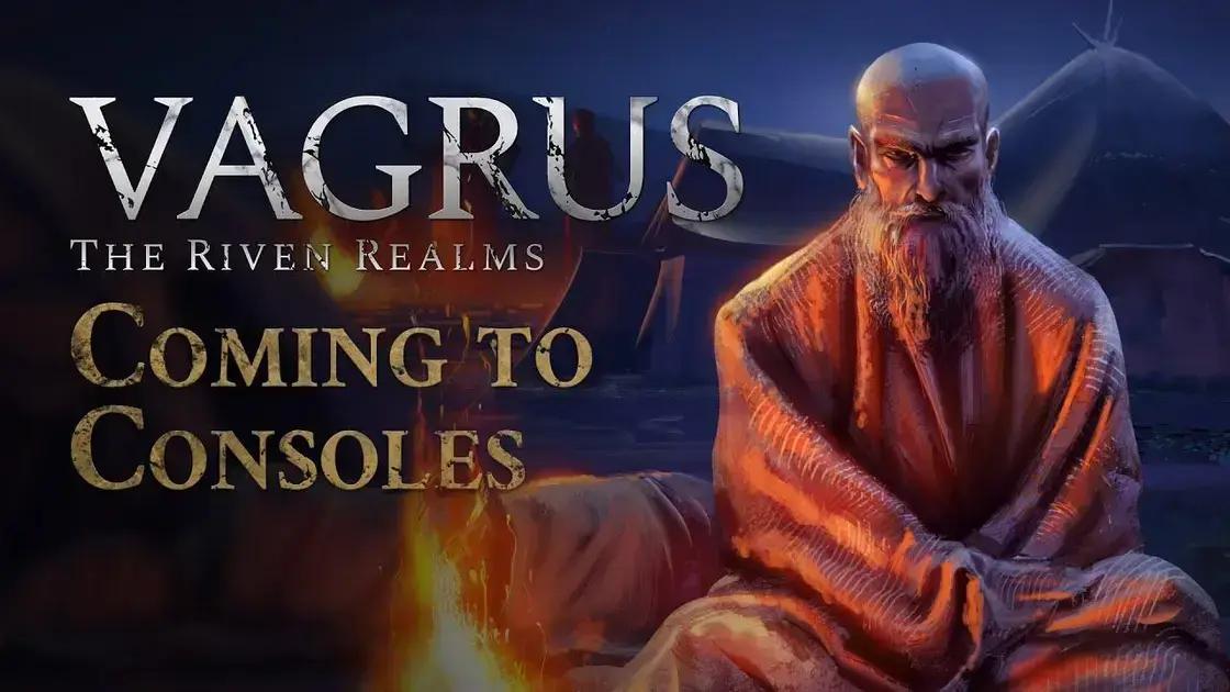 Vagrus: The Riven Realms chega aos consoles em março!