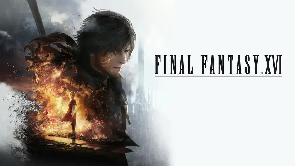 Final Fantasy XVI: 7 Motivos para Amar esse RPG de Ação